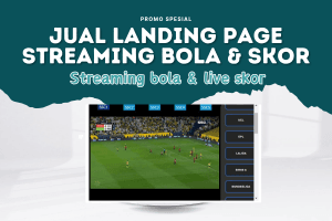 Jual Landing Page Streaming Bola dan Live Skor (Auto Update)