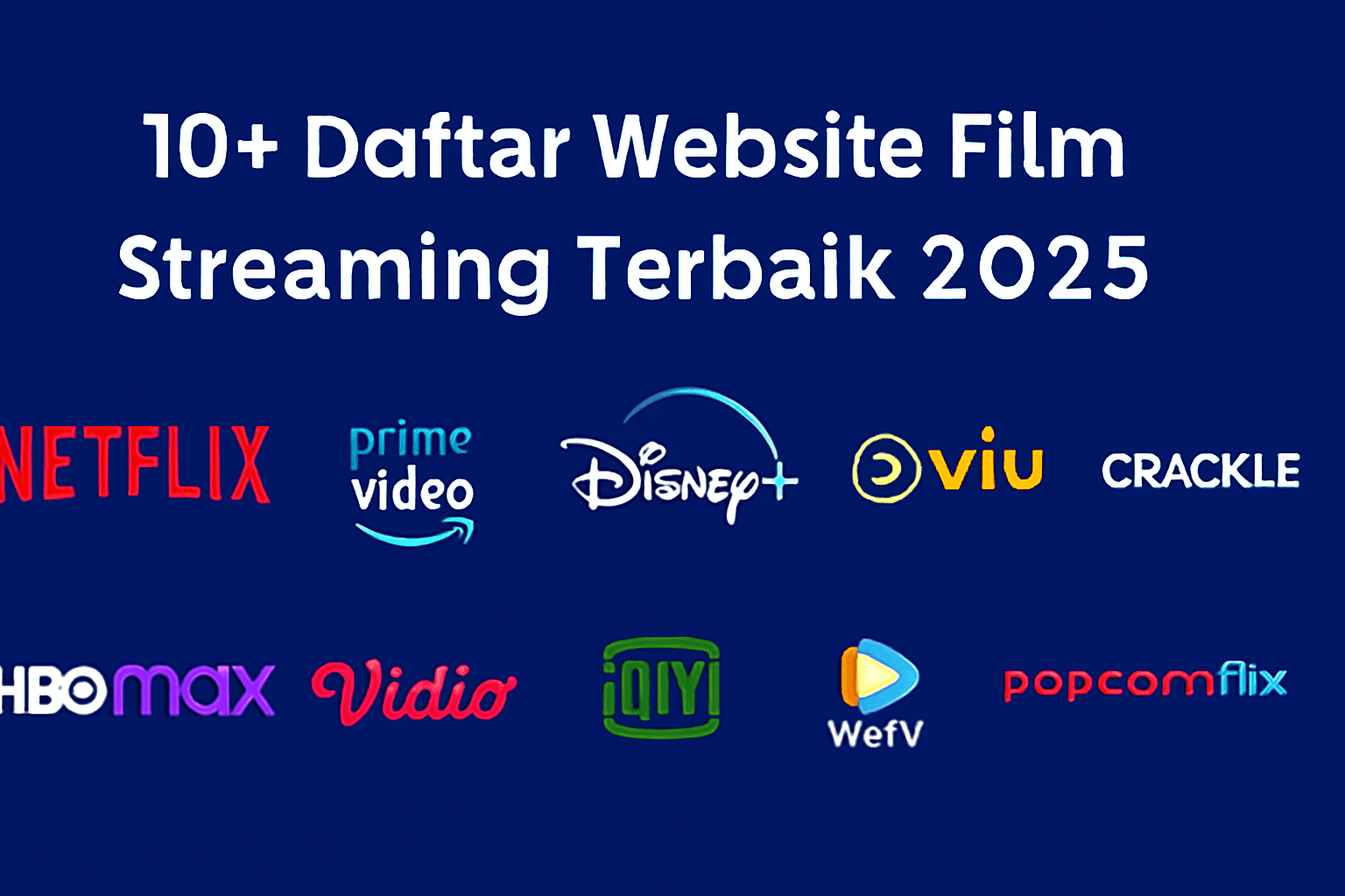 10+ Daftar Website Film Streaming Terbaik 2025 : Legal, Cepat & Berkualitas HD
