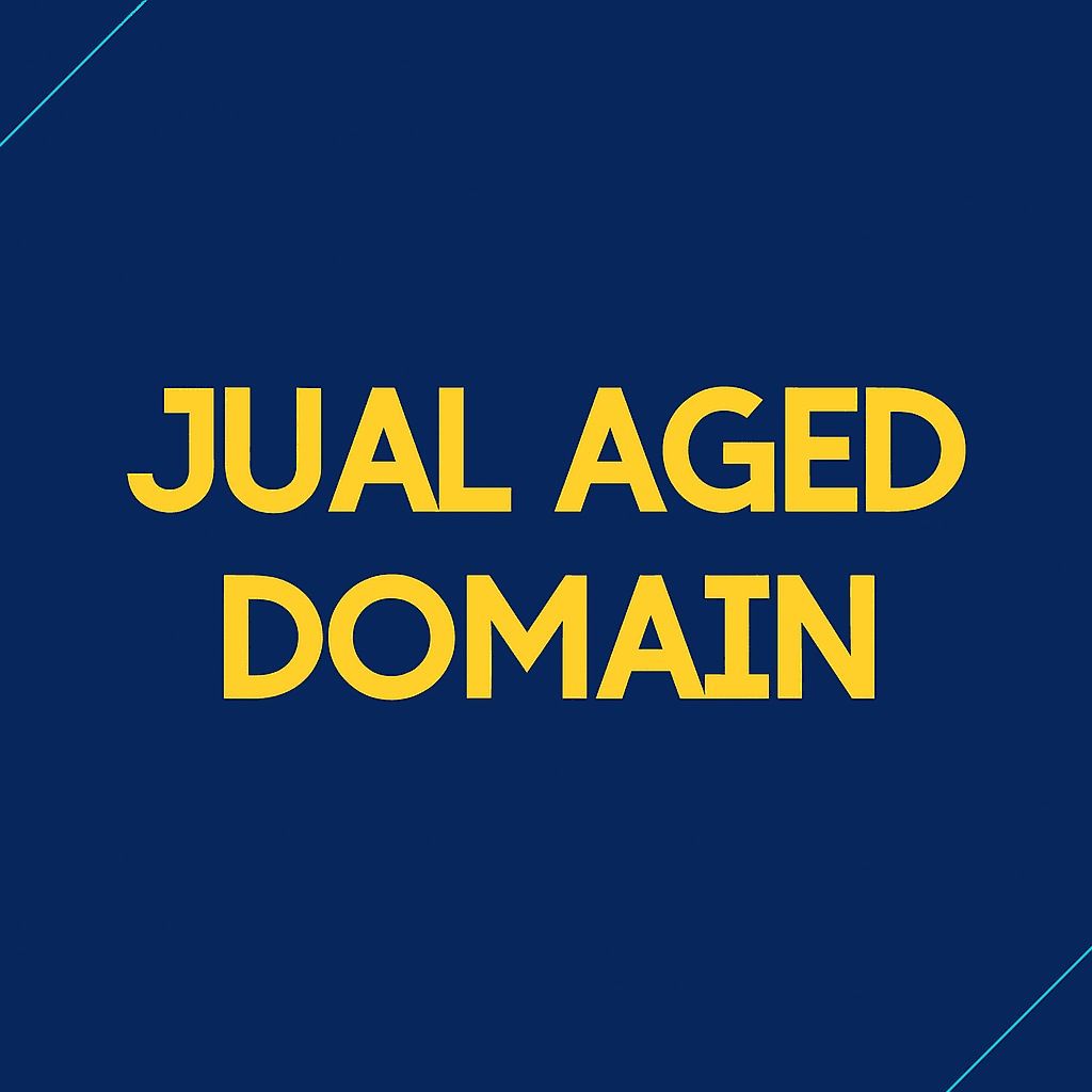 Jual Aged Domain : 7 Alasan Mengapa Domain Lama Penting untuk Bisnis Online Kamu