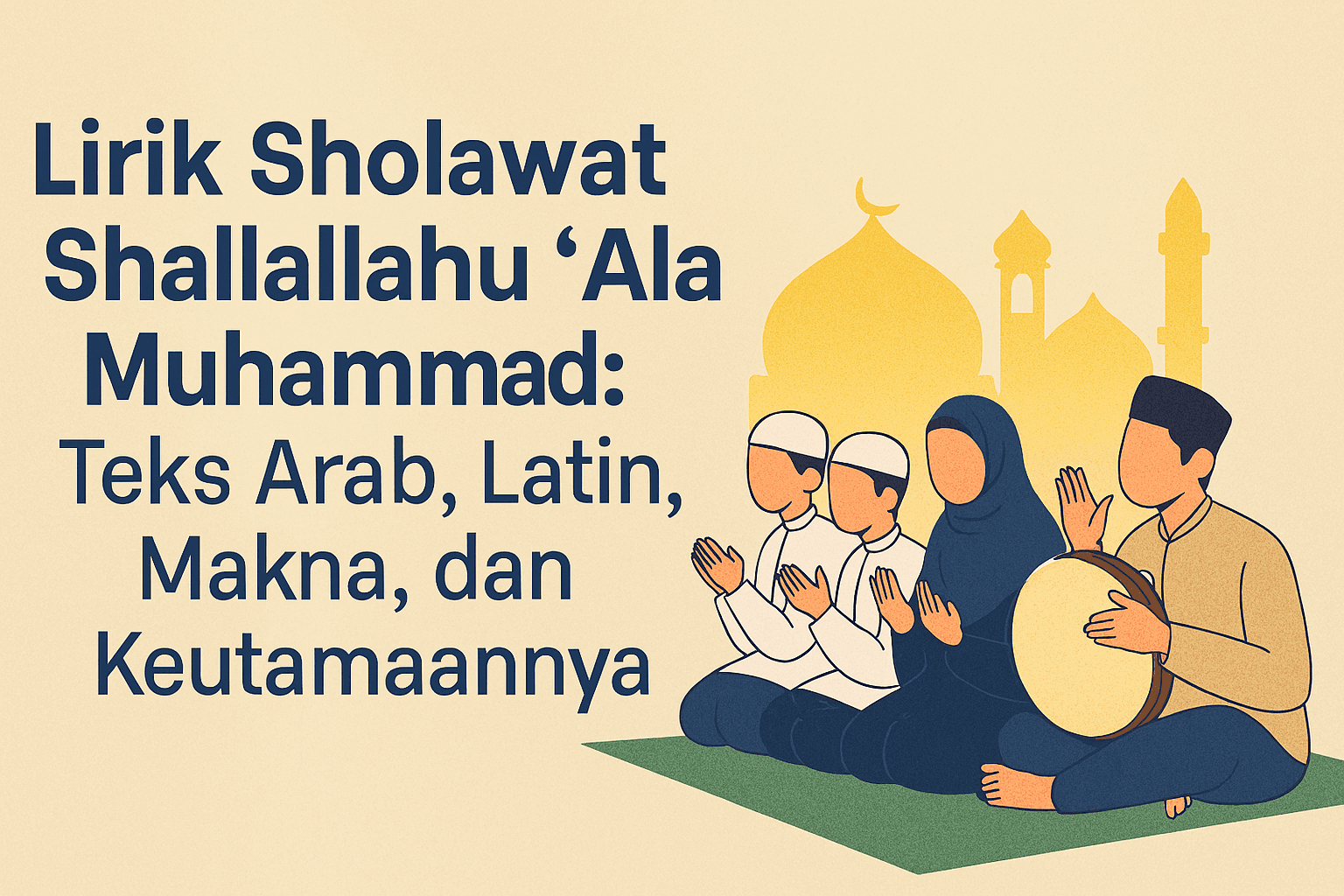 5 Rahasia Dahsyat Lirik Sholawat Shallallahu ‘Ala Muhammad: Teks Arab, Latin, Makna, dan Keutamaannya