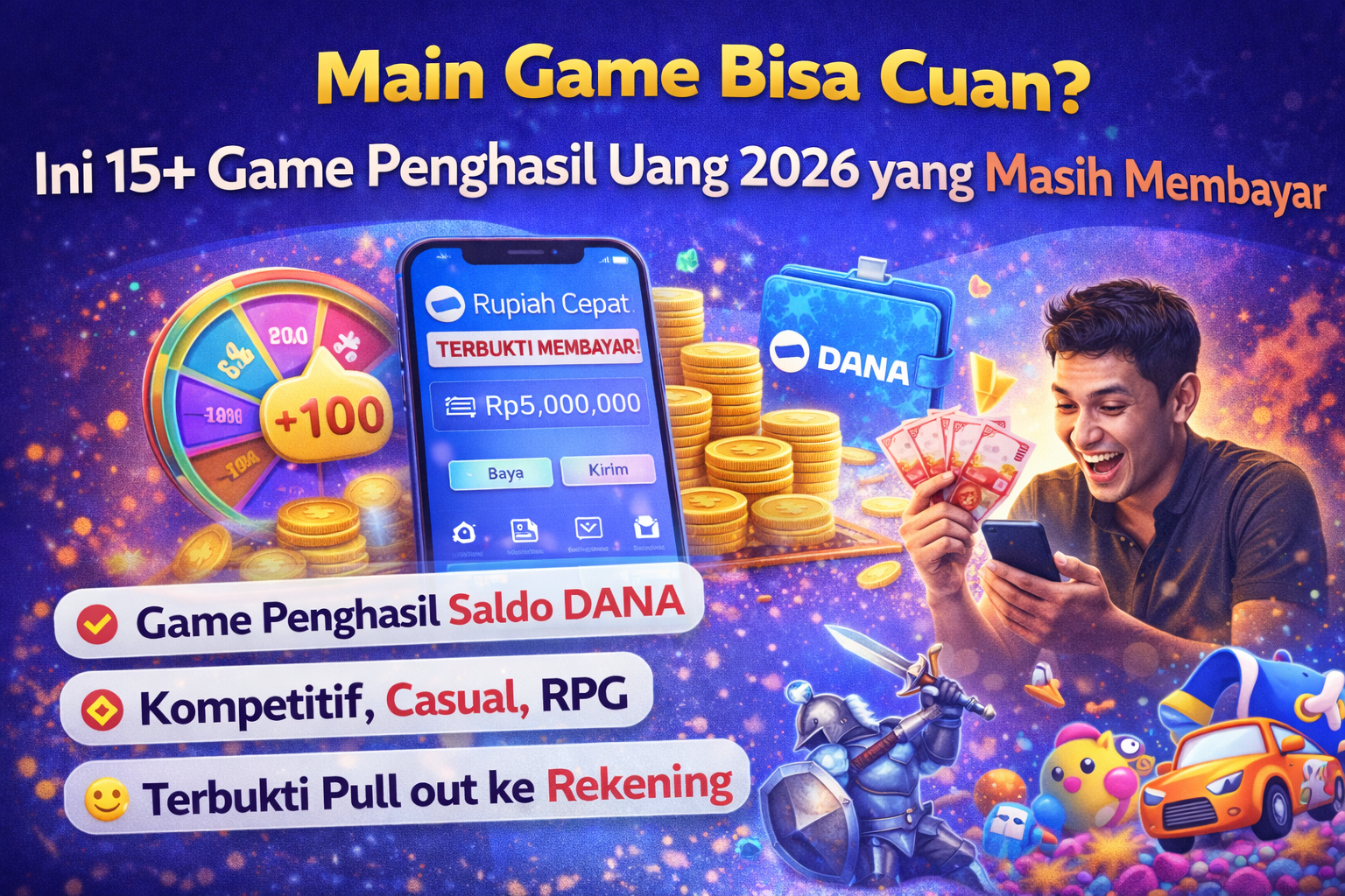 Game Penghasil Uang 2026 : 15+ Aplikasi Terbukti Membayar dan Bisa Cair ke DANA