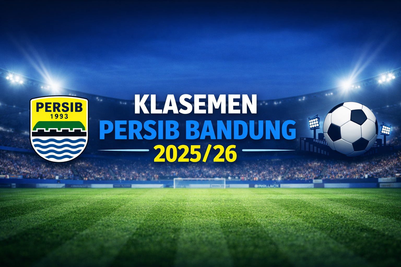 Klasemen Persib Bandung 2025/2026 Posisi & Panduan Lengkap