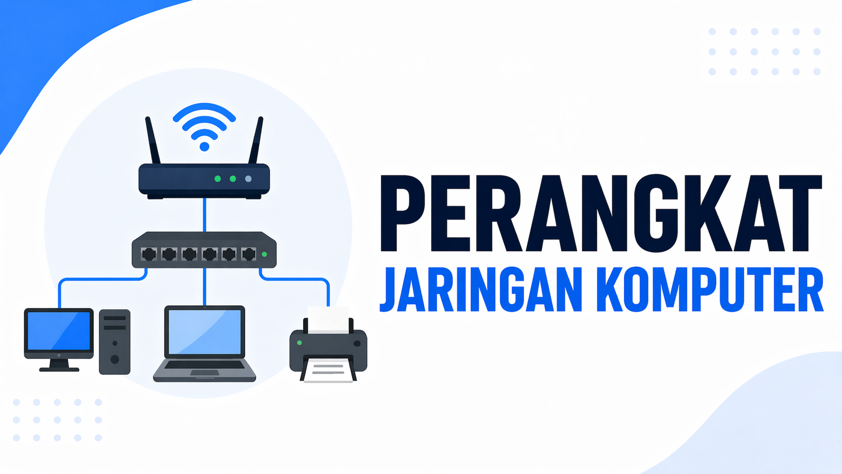 Perangkat Jaringan Komputer : Lengkap + Fungsi & Perbedaannya
