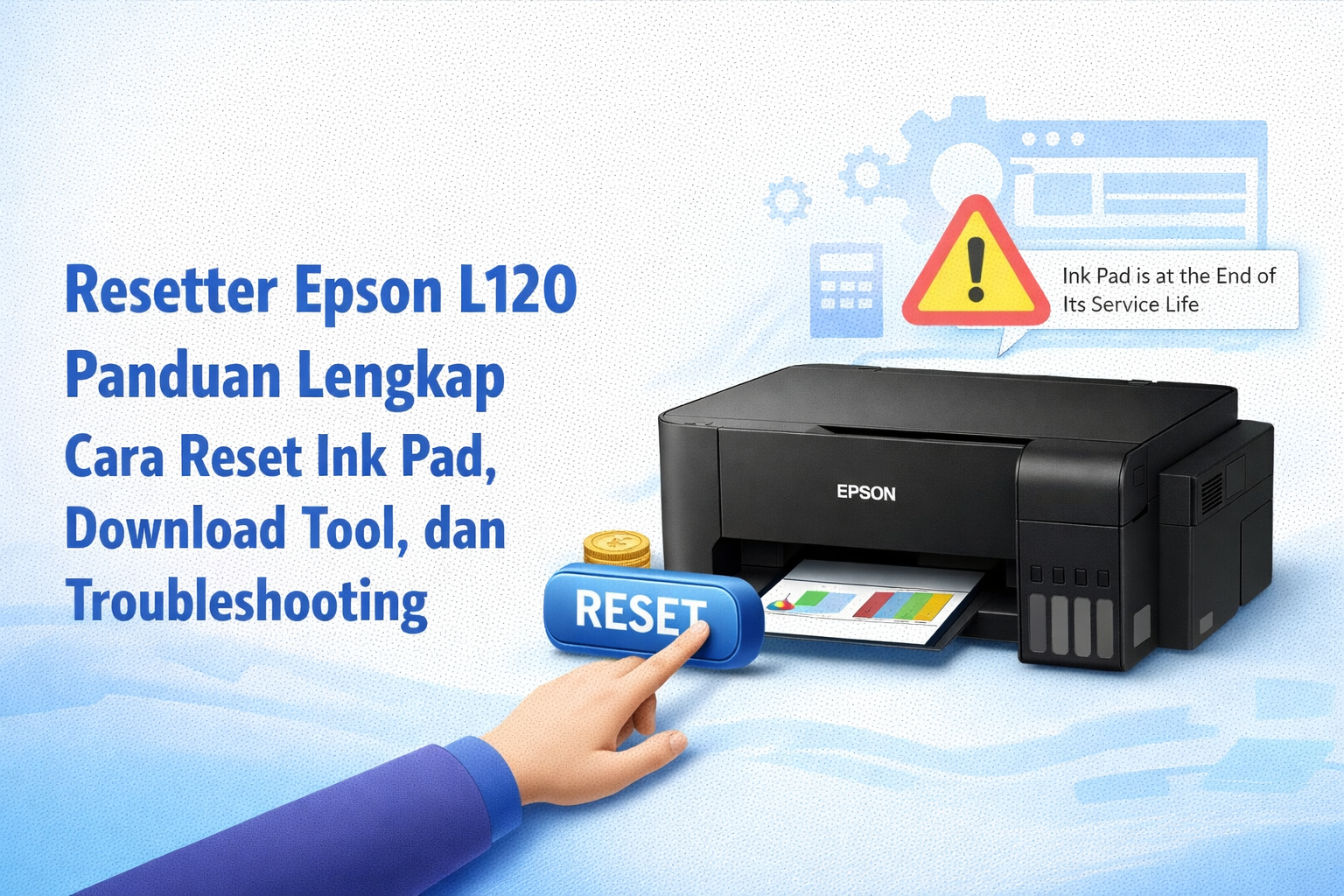 Resetter Epson L120 : Cara Reset Ink Pad + Langkah Lengkap