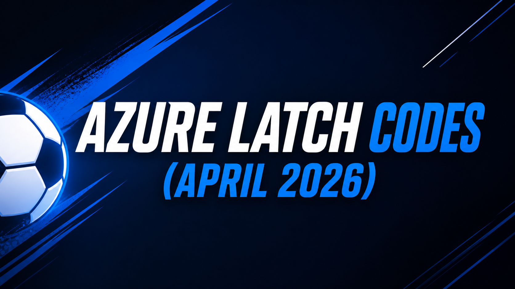 Azure Latch Codes (April 2026) : All 25 Working Codes & Rewards