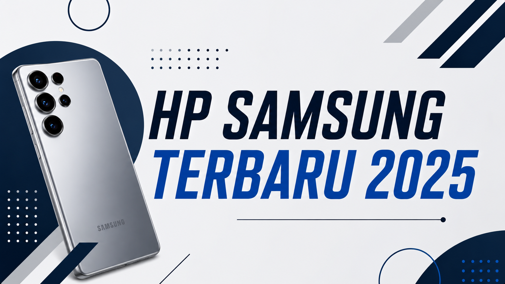 HP Samsung Terbaru 2025 : Spesifikasi & Harga Resmi Indonesia