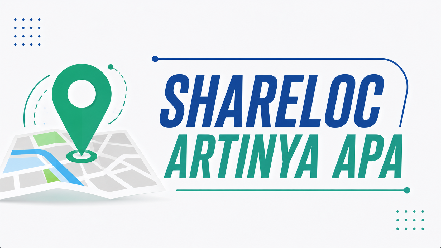 Shareloc Artinya Apa ? Panduan Lengkap & Cara Pakainya